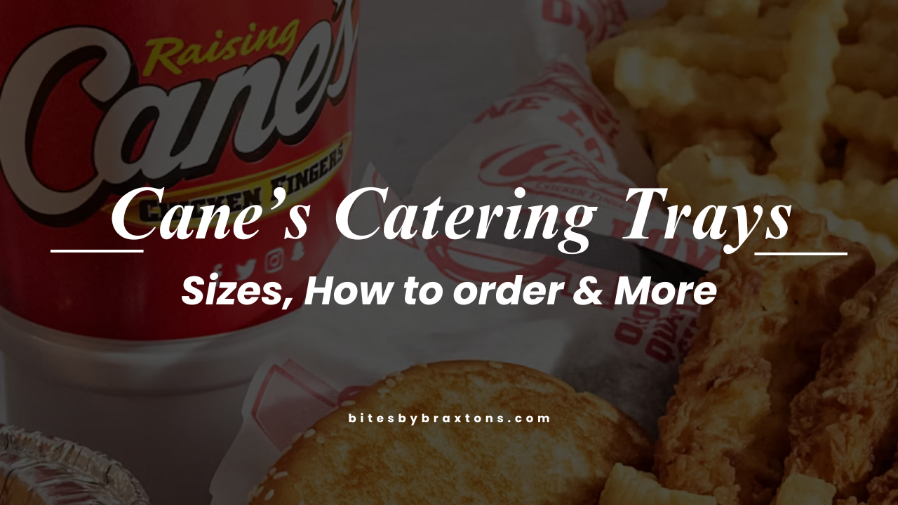 Canes Catering Trays 2026: Sizes, Feeds & What's Included