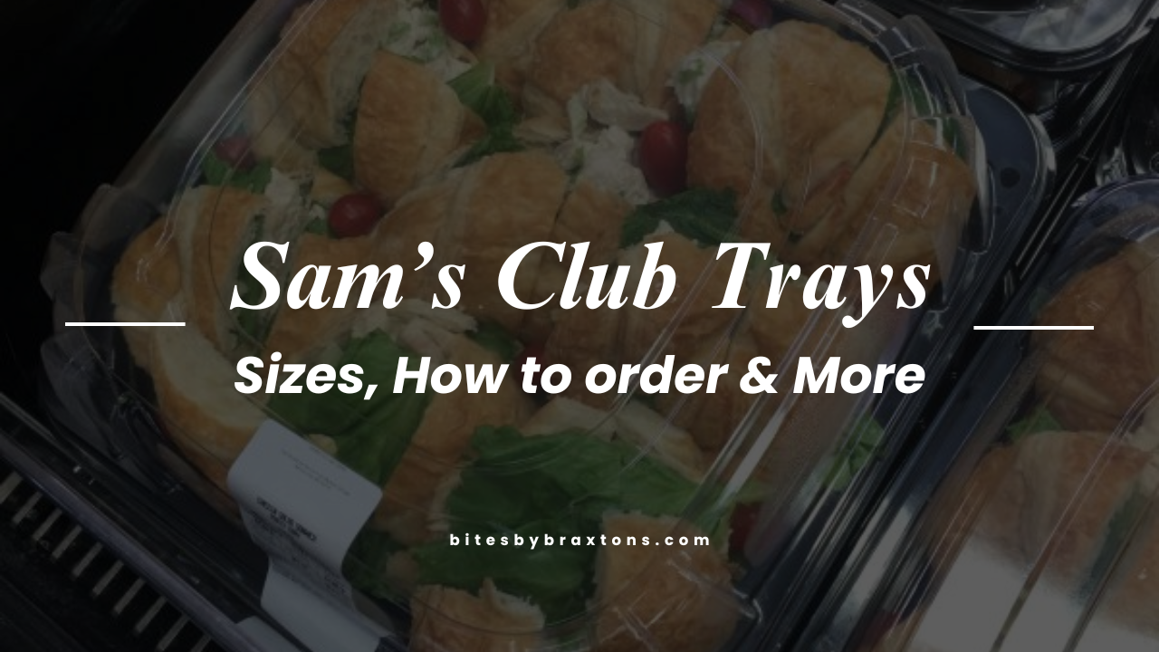 Sam's Club Sandwich Trays Sizes, Prices, and Everything on the Menu (2026)