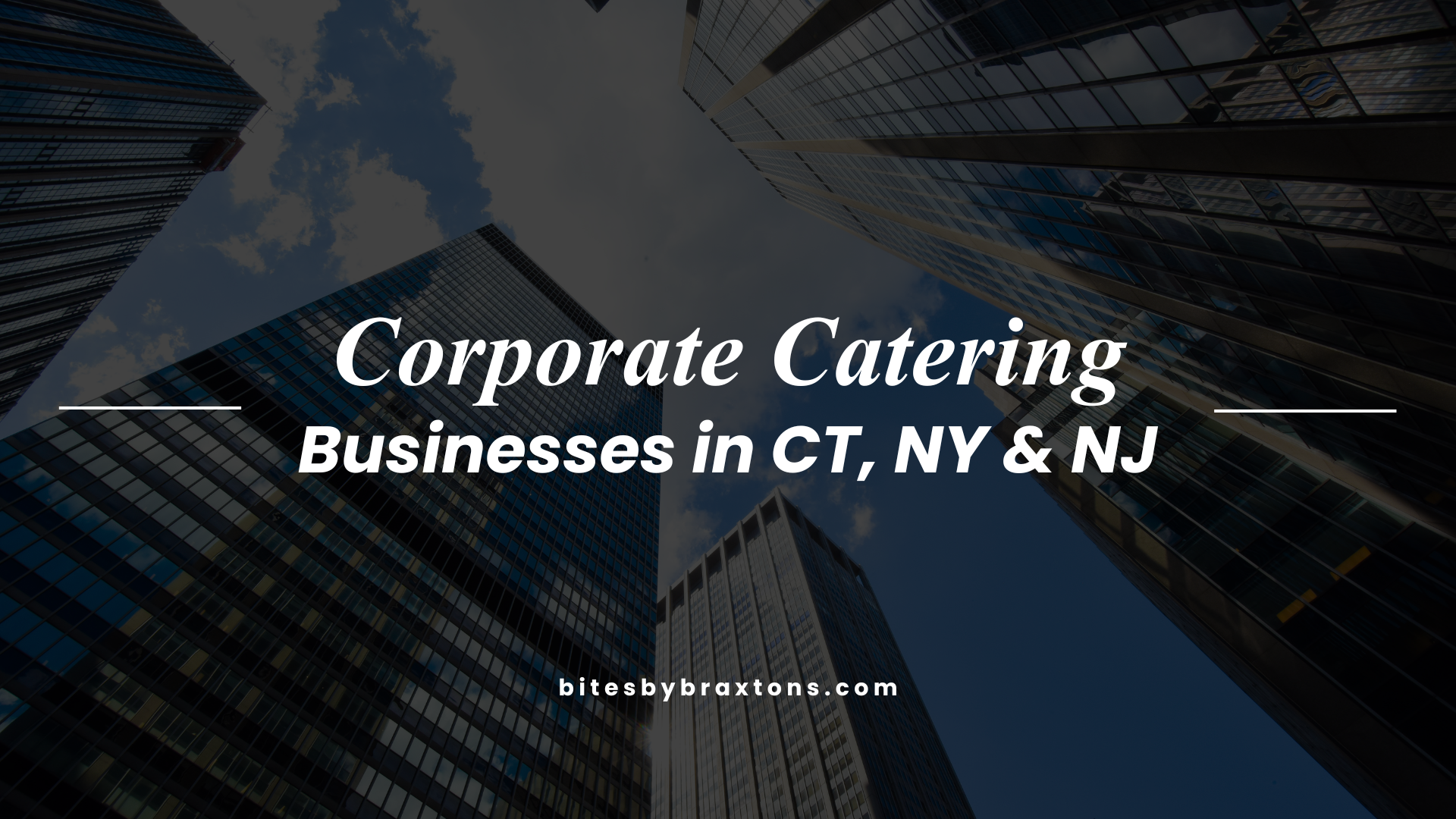 Corporate Catering The Complete Guide for Businesses in CT, NY & NJ (1)
