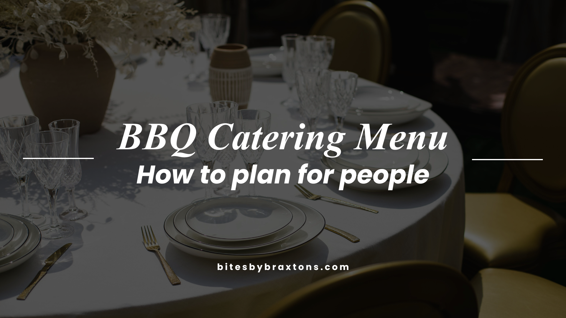 How to Plan a BBQ Catering Menu for 50, 100, or 200 People