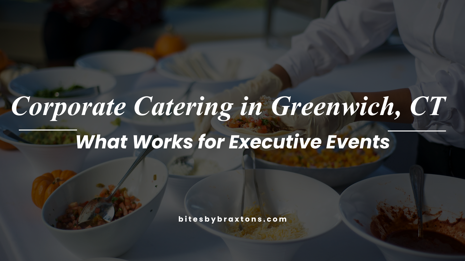 Corporate Catering in Greenwich, CT: What Works for Executive Events and Office Lunches in 2026